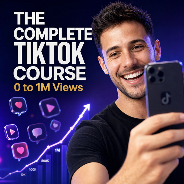 The Complete TikTok Course 0 to 1M Views course cover